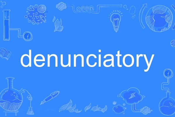 denunciatory denunciatory