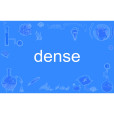 dense dense