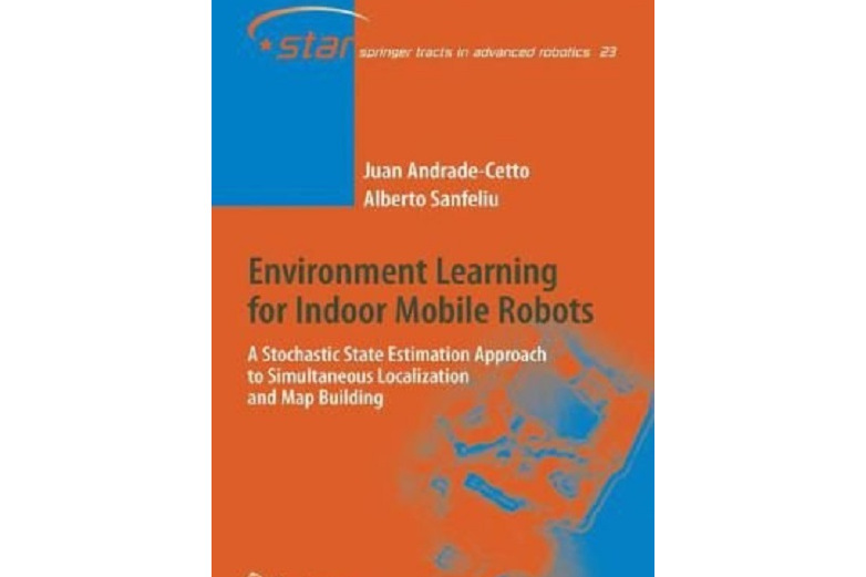 Environment Learning for Indoor Mobile Robots Environment Learning for Indoor Mobile Robots