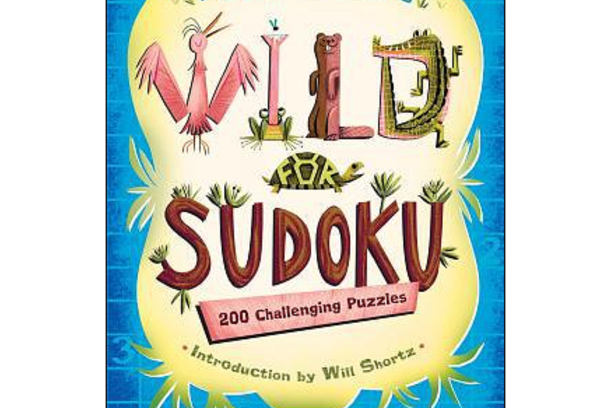 Will Shortz Presents Wild for Sudoku Will Shortz Presents Wild for Sudoku