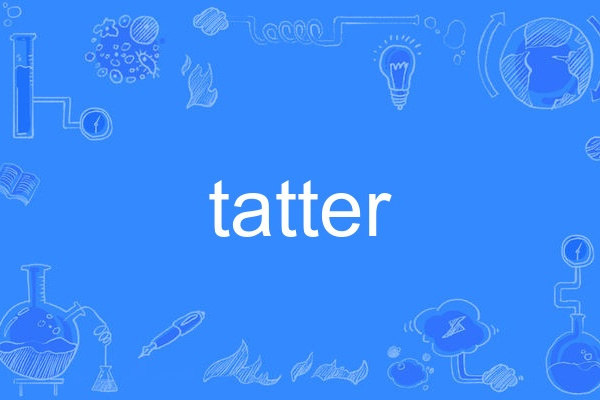 tatter tatter