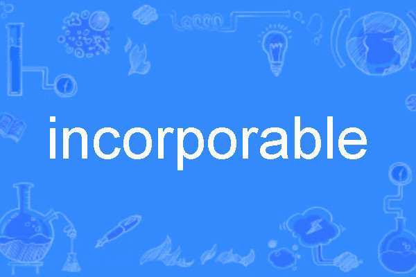 incorporable incorporable
