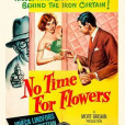 No Time for Flowers No Time for Flowers