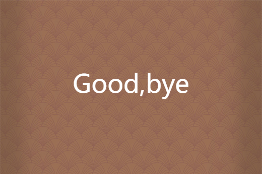 Good,bye Good,bye