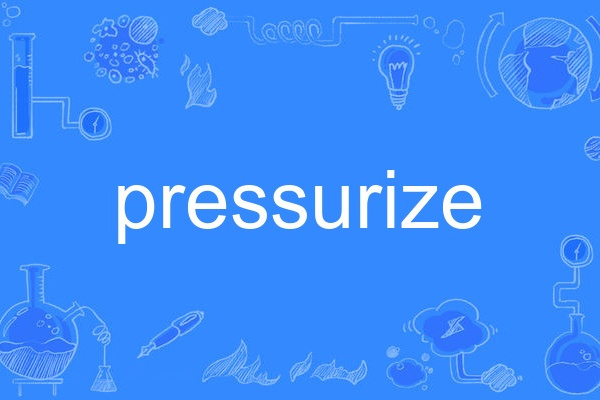 pressurize pressurize