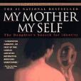 My Mother/My Self My Mother/My Self