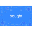 bought bought