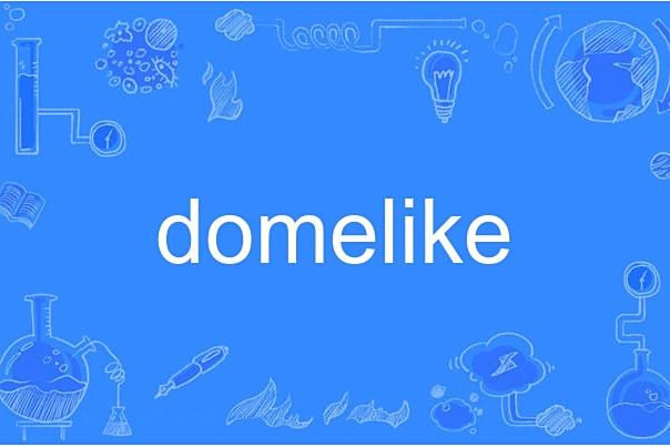 domelike domelike