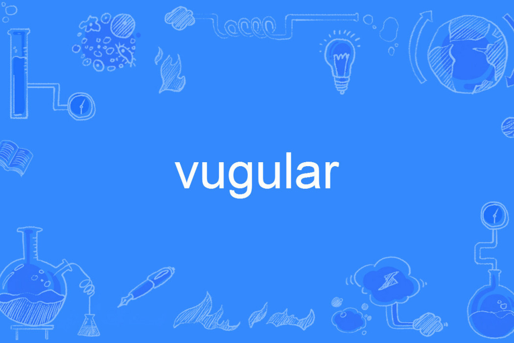 vugular vugular