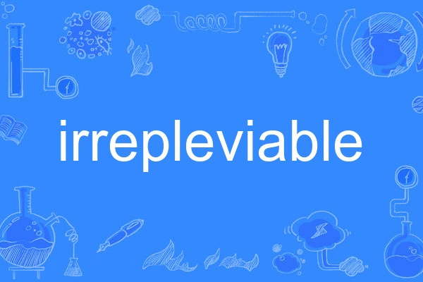 irrepleviable irrepleviable