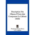 Description Des Objects D\x27Arts Qui Composent Le Cabinet(Denon, Dominique Vivant; DuBois, L. J. J.;著圖書) Description Des Objects D\x27Arts Qui Composent Le Cabinet(Denon, Dominique Vivant; DuBois, L. J. J.;著圖書)