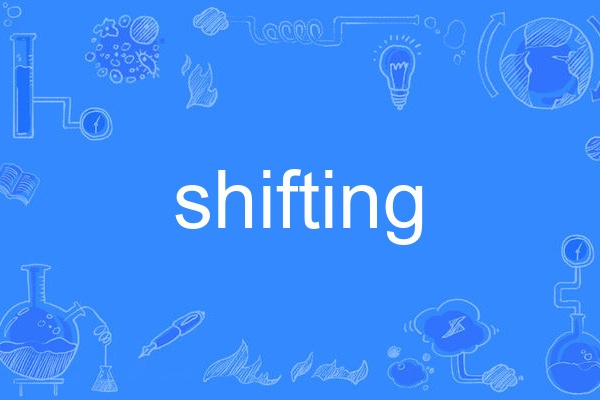 shifting shifting