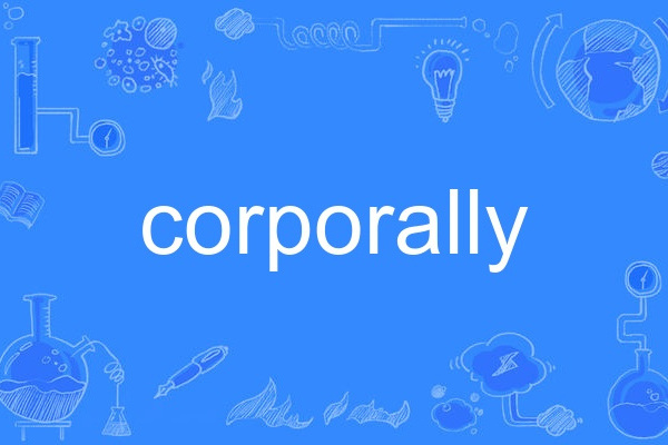 corporally corporally