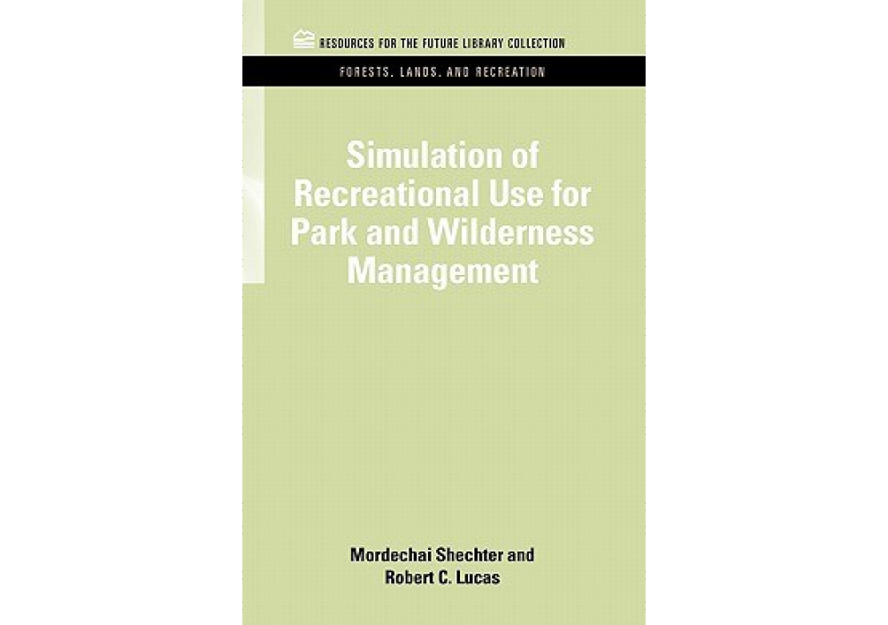 Simulation of Recreational Use for Park and Wilderness Management Simulation of Recreational Use for Park and Wilderness Management