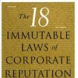 The 18 Indispensable Laws of Corporate Reputation The 18 Indispensable Laws of Corporate Reputation
