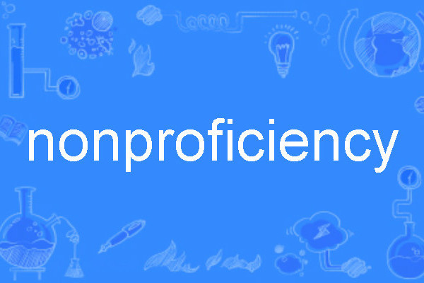 nonproficiency nonproficiency