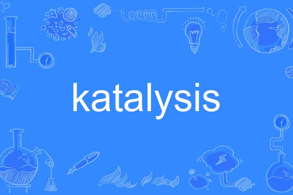 katalysis katalysis