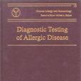 Diagnostic Testing of Allergic Disease Diagnostic Testing of Allergic Disease