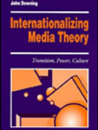 Internationalizing Media Theory Internationalizing Media Theory