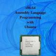 x86-64 Assembly Language Programming with Ubuntu x86-64 Assembly Language Programming with Ubuntu