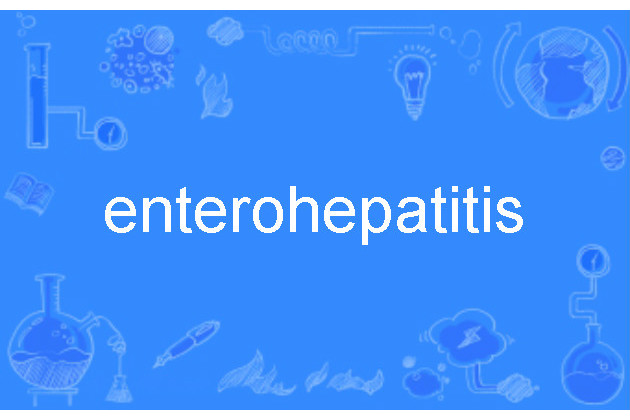 enterohepatitis enterohepatitis