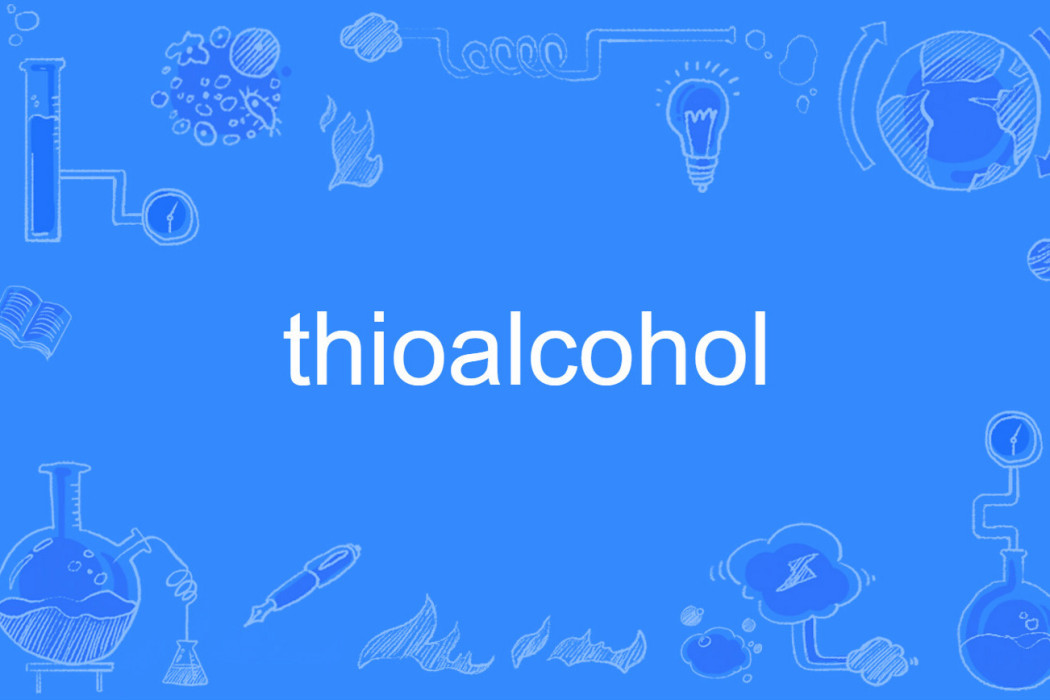thioalcohol thioalcohol