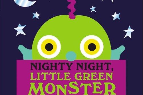Nighty Night, Little Green Monster Nighty Night, Little Green Monster