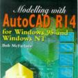 Modelling with AutoCAD Release 14