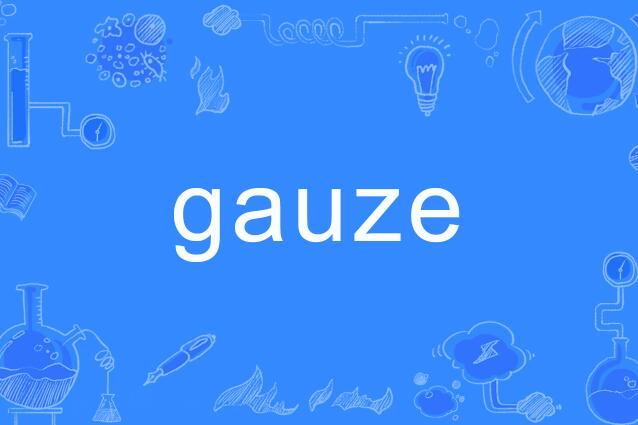 gauze gauze