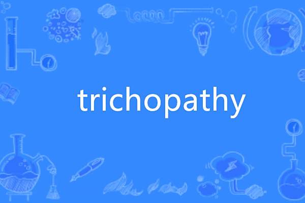 trichopathy trichopathy