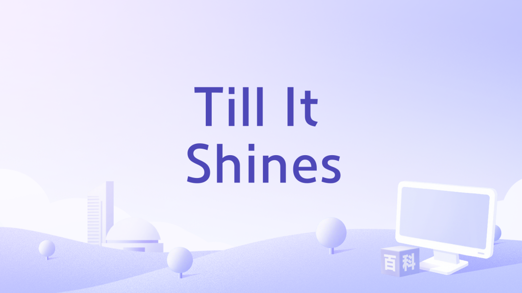 Till It Shines