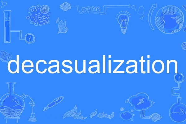 decasualization decasualization