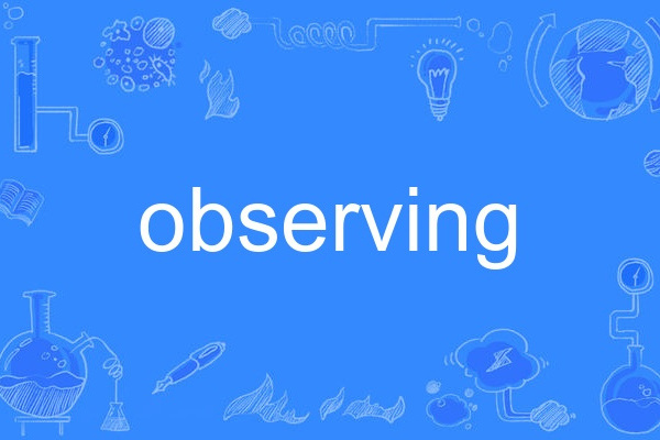 observing observing