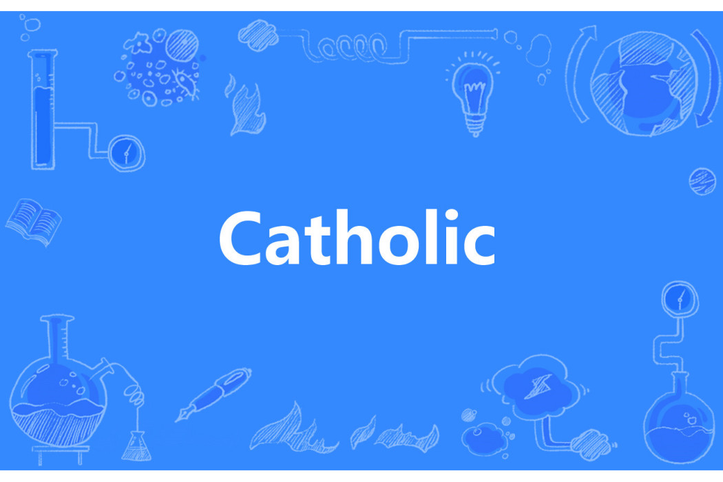 Catholic Catholic