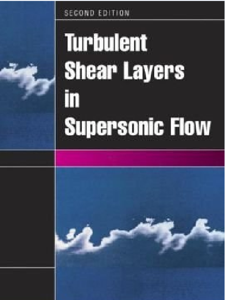 Turbulent Shear Layers in Supersonic Flow Turbulent Shear Layers in Supersonic Flow
