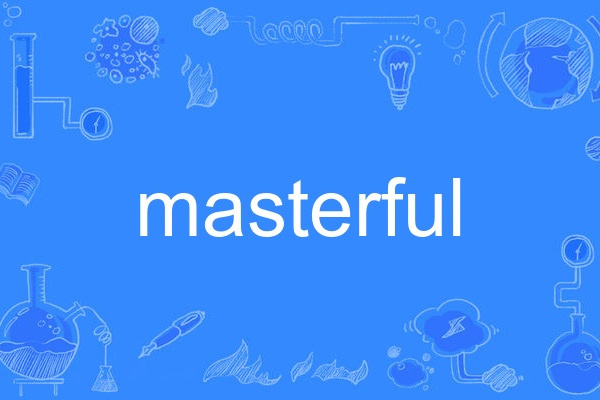 masterful masterful