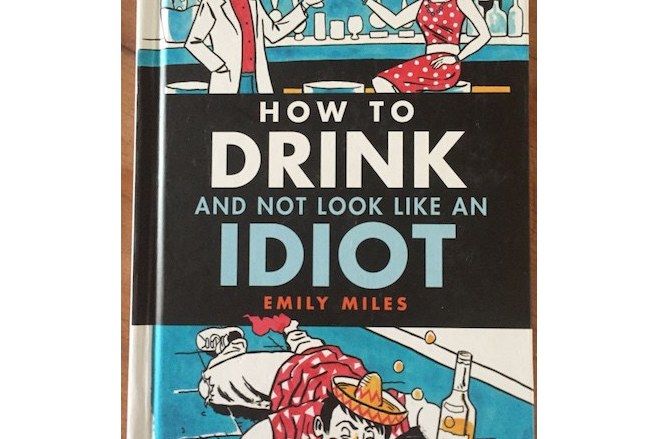 How To Drink And Not Look Like An Idiot How To Drink And Not Look Like An Idiot