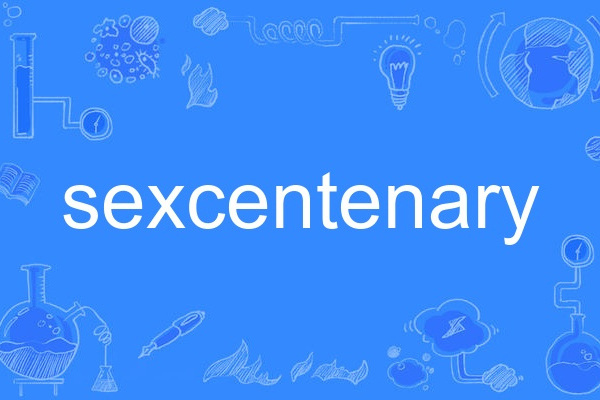 sexcentenary sexcentenary