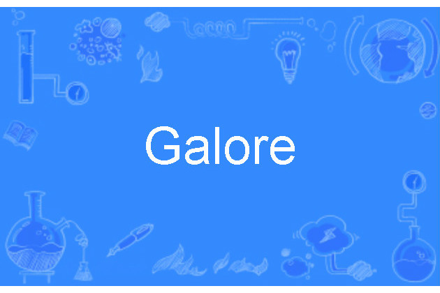 Galore Galore