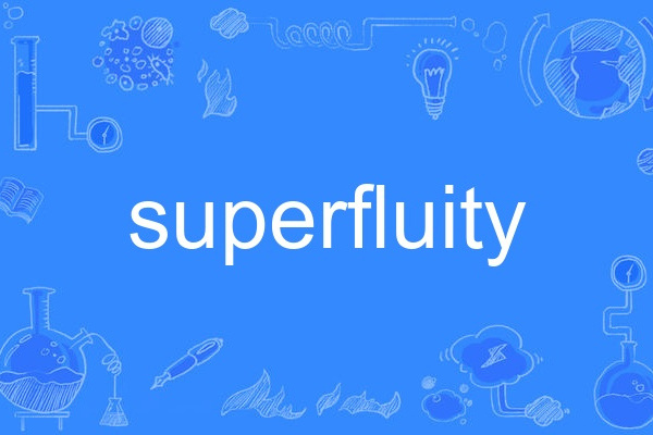 superfluity superfluity