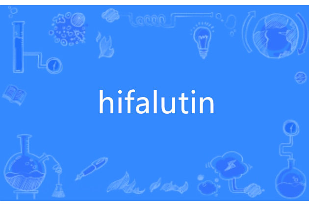 hifalutin hifalutin