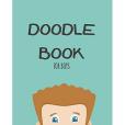 Doodle Book for Boys: Blank Journals to Write in Doodle Book for Boys: Blank Journals to Write in