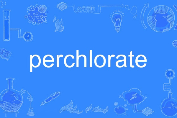 perchlorate perchlorate