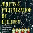 Multiple Victimization of Children(圖書)