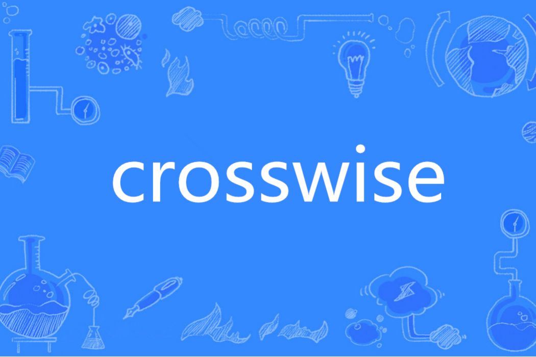 Crosswise(英語單詞) Crosswise(英語單詞)
