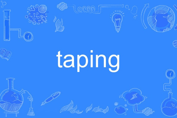 taping taping