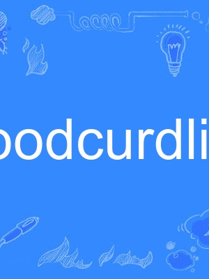 bloodcurdling bloodcurdling