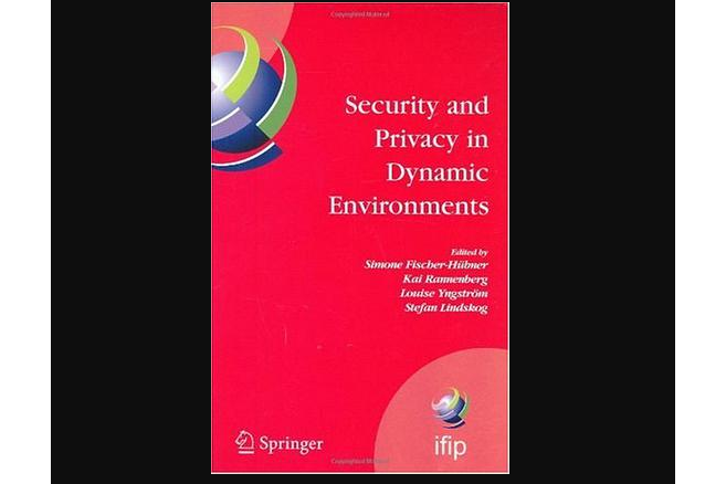 Security and Privacy in Dynamic Environments Security and Privacy in Dynamic Environments