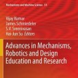 Advances in Mechanisms, Robotics and Design Education and Research Advances in Mechanisms, Robotics and Design Education and Research