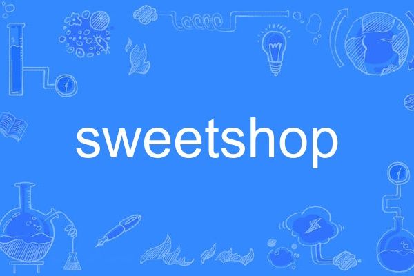 sweetshop sweetshop